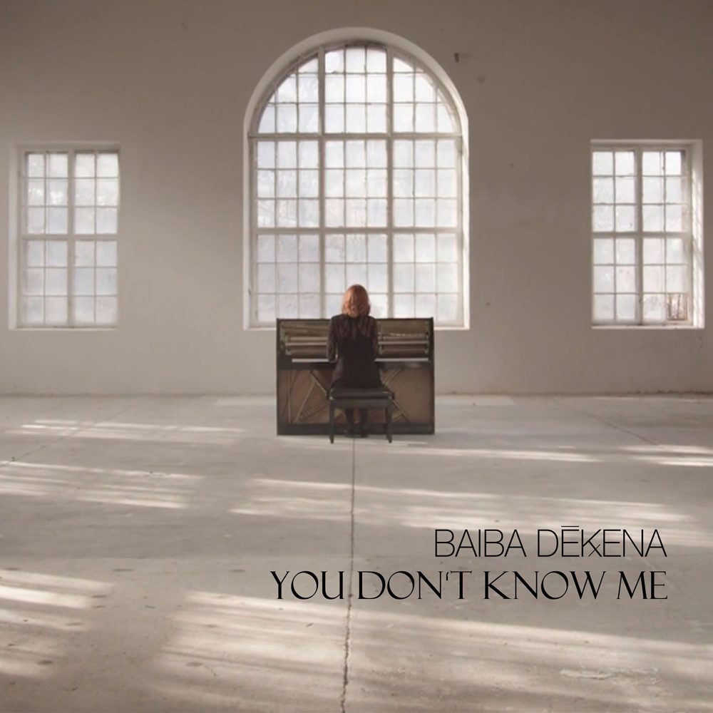 Baiba Dekena - You Dont Know Me